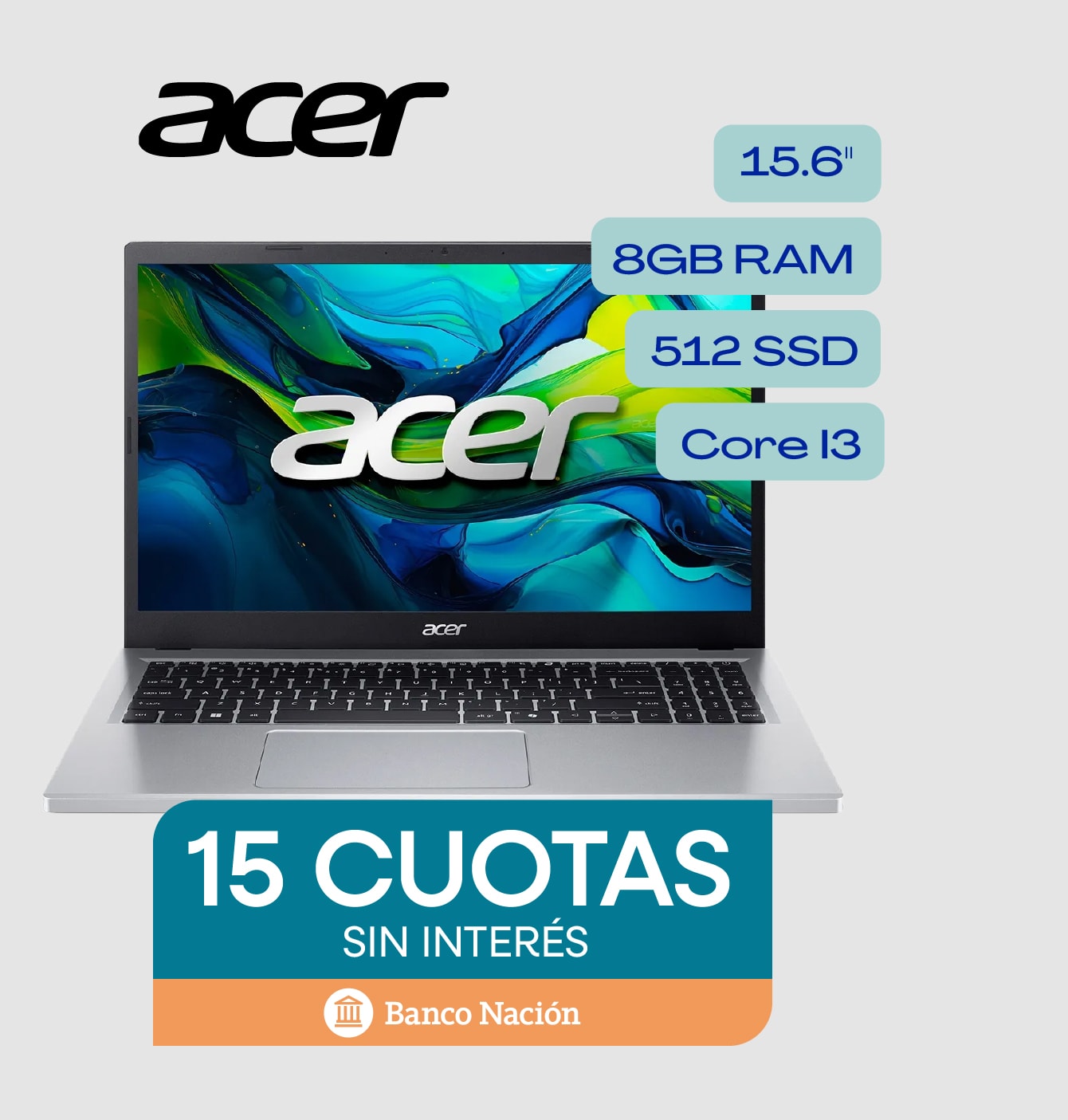 Acer 15.6" 8GB RAM 512 SSD Core i3 15 CUOTAS SIN INTERÉS Banco Nación